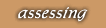 assessing