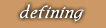 defining